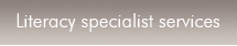 Literacy specialist services